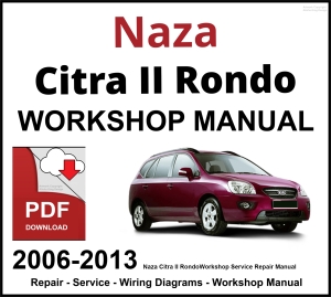 Naza Citra II Rondo 2006-2013 Workshop and Service Manual PDF