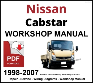 Nissan Cabstar 1998-2007 Workshop and Service Manual PDF