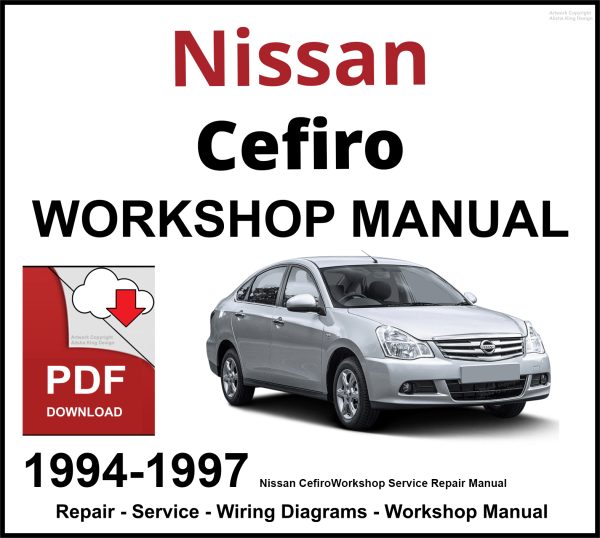 Nissan Cefiro Workshop and Service Manual 1994-1997 PDF