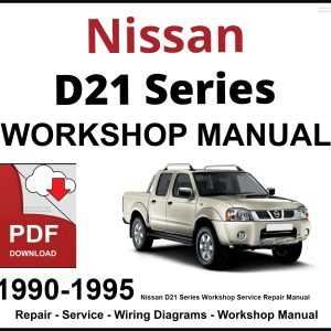 Nissan D21 Series Workshop and Service Manual 1990-1995 PDF