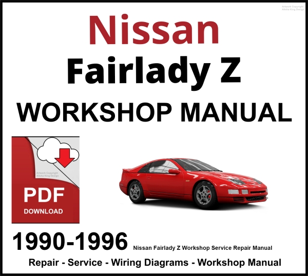 Nissan Fairlady Z Workshop and Service Manual 1990-1996 PDF