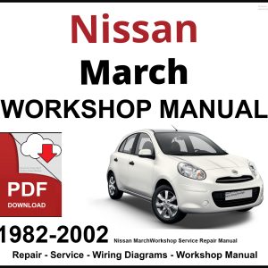 Nissan March 1983-2002 Workshop and Service Manual PDF