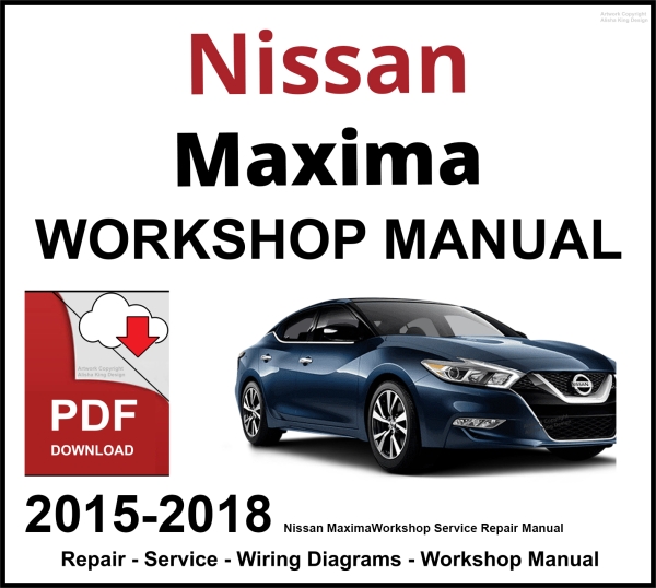 Nissan Maxima 2015-2018 Workshop and Service Manual PDF