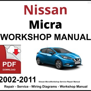 Nissan Micra 2002-2011 Workshop and Service Manual PDF
