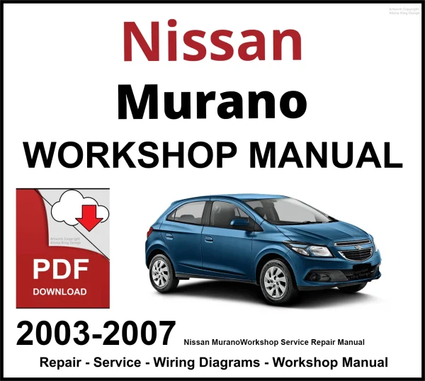 Nissan Murano 2003-2007 Workshop and Service Manual PDF