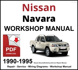 Nissan Navara 1990-1995 Workshop and Service Manual PDF