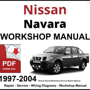 Nissan Navara 1997-2004 Workshop and Service Manual PDF