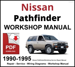 Nissan Pathfinder 1990-1995 Workshop and Service Manual PDF