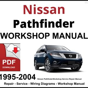 Nissan Pathfinder 1995-2004 Workshop and Service Manual PDF