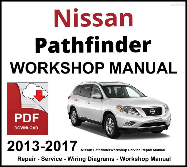 Nissan Pathfinder 2013-2017 Workshop and Service Manual PDF