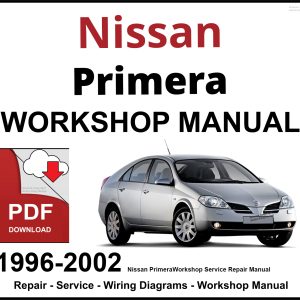 Nissan Primera 1996-2002 Workshop and Service Manual PDF
