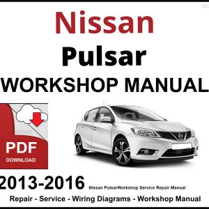 Nissan Pulsar 2013-2016 Workshop and Service Manual PDF