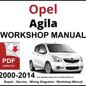 Opel Agila 2000-2014 Workshop and Service Manual