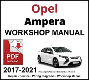 Opel Ampera Workshop and Service Manual 2017-2021 PDF