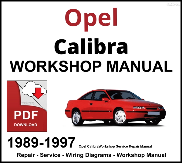 Opel Calibra 1989-1997 Workshop and Service Manual