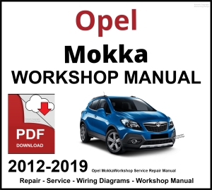 Opel Mokka 2012-2019 Workshop and Service Manual PDF