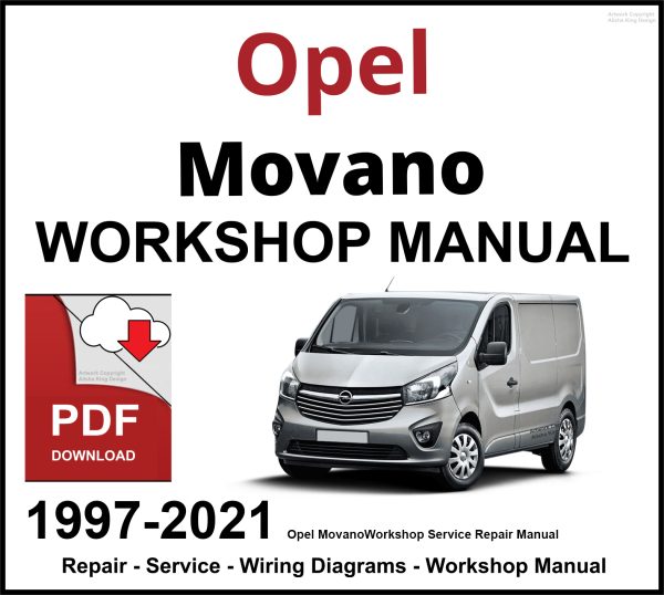 Opel Movano 1997-2021 Workshop and Service Manual