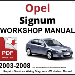 Opel Signum 2003-2008 Workshop and Service Manual