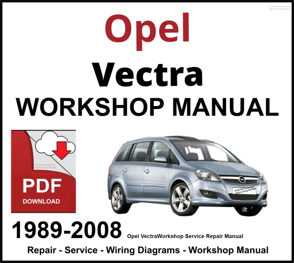 Opel Vectra 1989-2008 Workshop and Service Manual