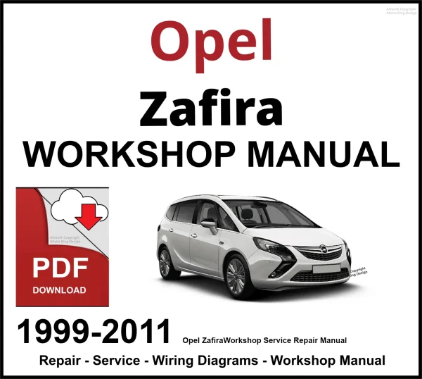 Opel Zafira 1999-2011 Workshop and Service Manual