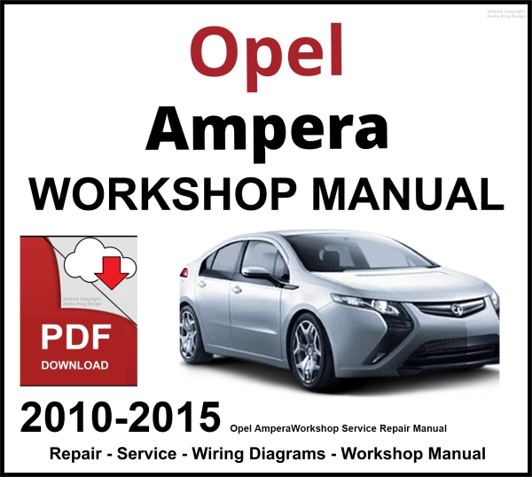 Opel Ampera 2010-2015 Workshop and Service Manual