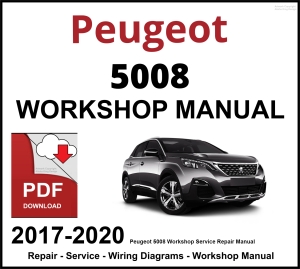 Peugeot 5008 Workshop and Service Manual 2017-2020 PDF