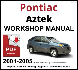 Pontiac Aztek 2001-2005 Workshop and Service Manual PDF