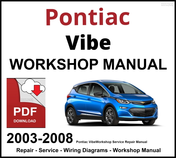 Pontiac Vibe 2003-2008 Workshop and Service Manual PDF