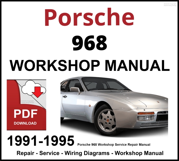 Porsche 968 Workshop and Service Manual 1991-1995 PDF