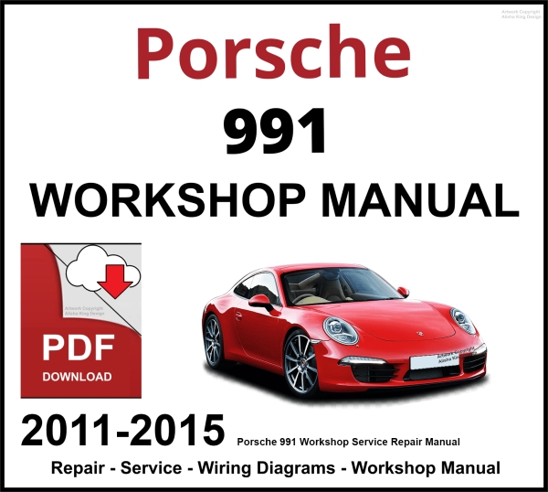 Porsche 991 Workshop and Service Manual 2011-2015 PDF