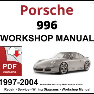 Porsche 996 Workshop and Service Manual 1997-2004 PDF
