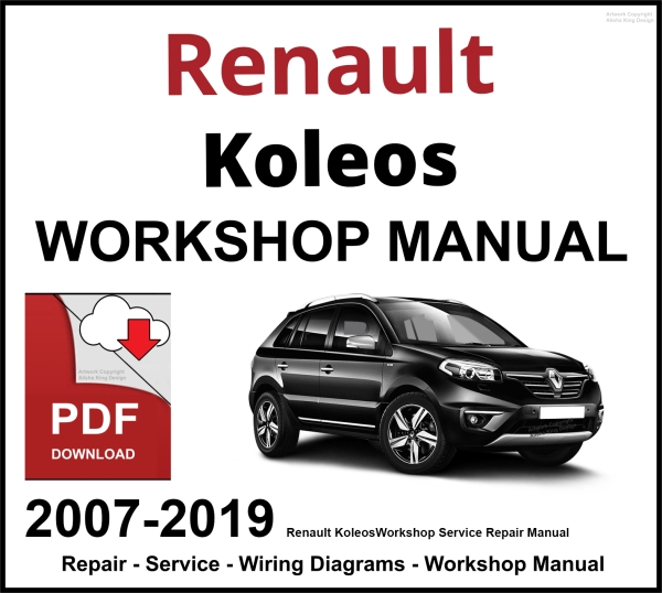 Renault Koleos 2007-2019 Workshop and Service Manual