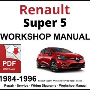 Renault Super 5 Workshop and Service Manual 1984-1996 PDF