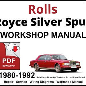 Rolls Royce Silver Spur 1980-1992 Workshop and Service Manual PDF