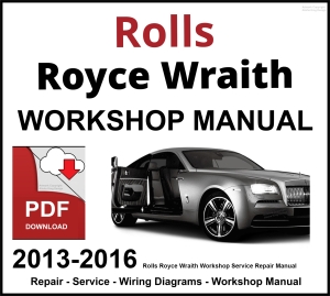 Rolls Royce Wraith 2013-2016 Workshop and Service Manual