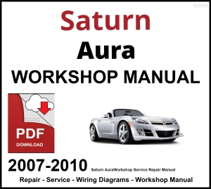 Saturn Aura 2007-2010 Workshop and Service Manual PDF