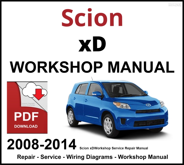 Scion xD Workshop and Service Manual 2008-2014 PDF