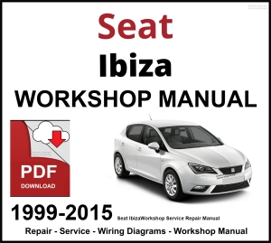 Seat Ibiza 1999-2015 Workshop and Service Manual