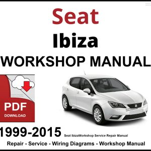 Seat Ibiza 1999-2015 Workshop and Service Manual