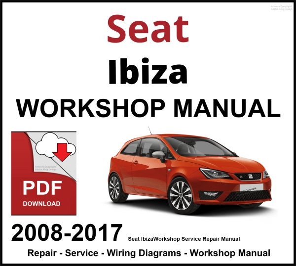 Seat Ibiza 2008-2017 Workshop and Service Manual PDF