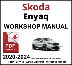 Skoda Enyaq 2020-2024 Workshop and Service Manual PDF