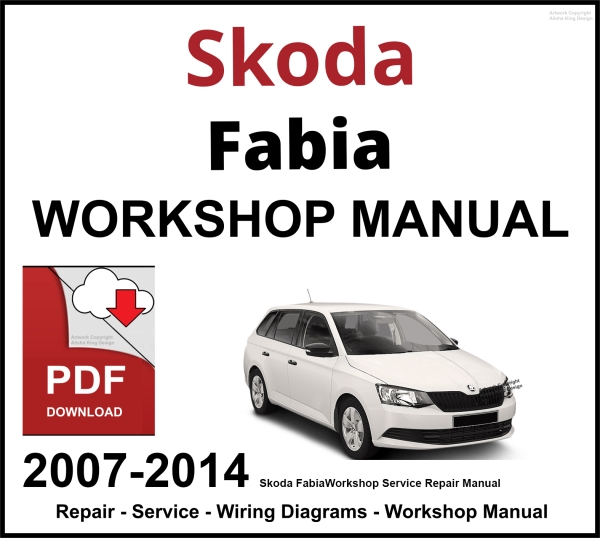 Skoda Fabia 2007-2014 Workshop and Service Manual PDF