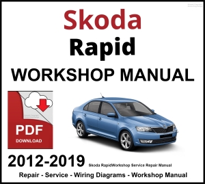 Skoda Rapid 2012-2019 Workshop and Service Manual PDF