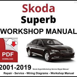 Skoda Superb 2001-2019 Workshop and Service Manual PDF