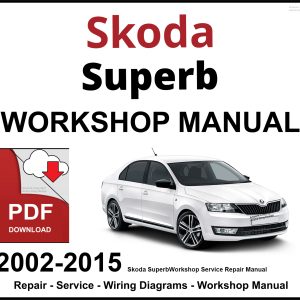 Skoda Superb 2002-2015 Workshop and Service Manual
