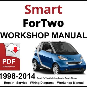 Smart ForTwo 1998-2014 Workshop and Service Manual PDF