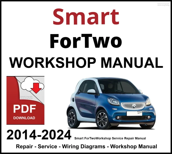 Smart ForTwo 2014-2024 Workshop and Service Manual PDF