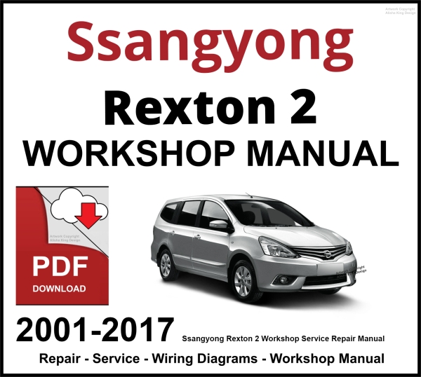 Ssangyong Rexton 2 Workshop and Service Manual 2001-2017 PDF