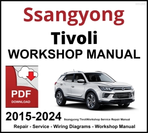 Ssangyong Tivoli 2015-2024 Workshop and Service Manual PDF