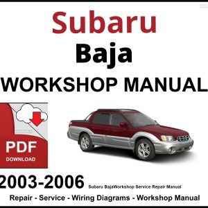 Subaru Baja 2003-2006 Workshop and Service Manual PDF